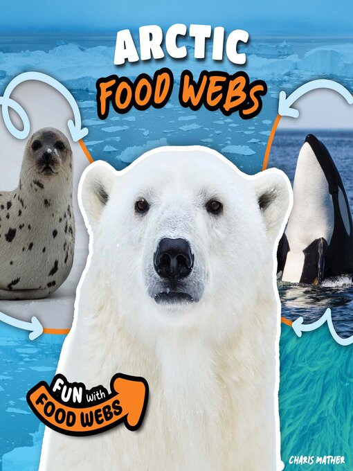 Title details for Arctic Food Webs by Charis Mather - Available